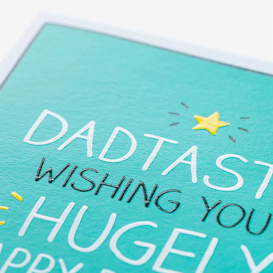 Dadtastic! Hugely Happy Birthday Dad Birthday Card