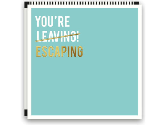 You're Leaving (Escaping)