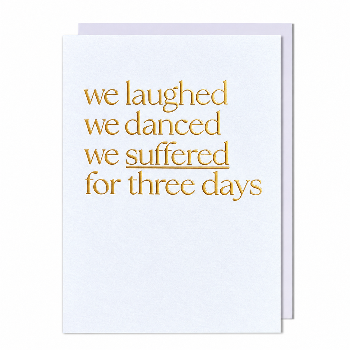 Laughed, Danced And Suffered General Card