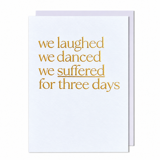 Laughed, Danced And Suffered General Card