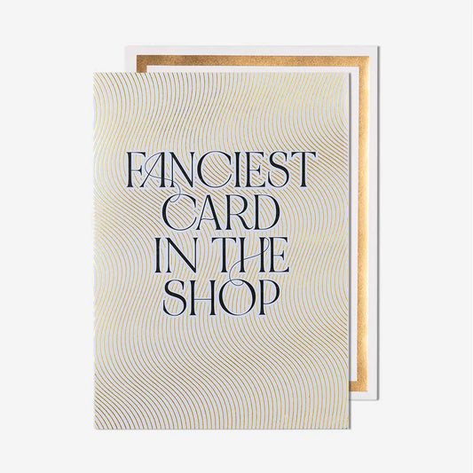 Fanciest Card In The Shop