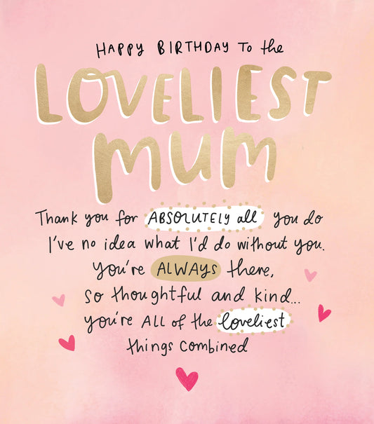 Loveliest Mum The Happy News Birthday Card