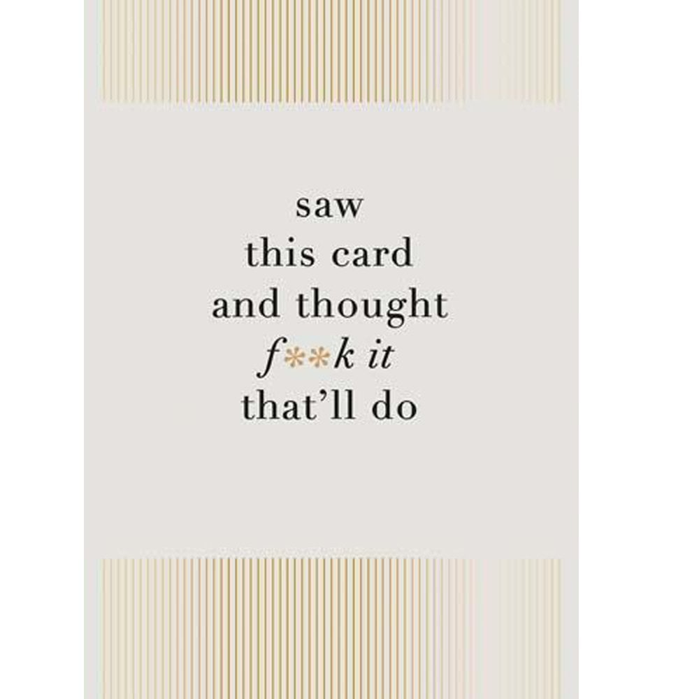 Saw This Card And Thought Fk It