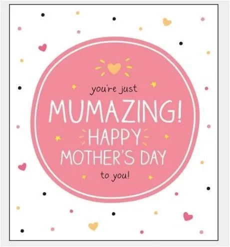 Your Just Mumazing Happy Mother's Day image 0