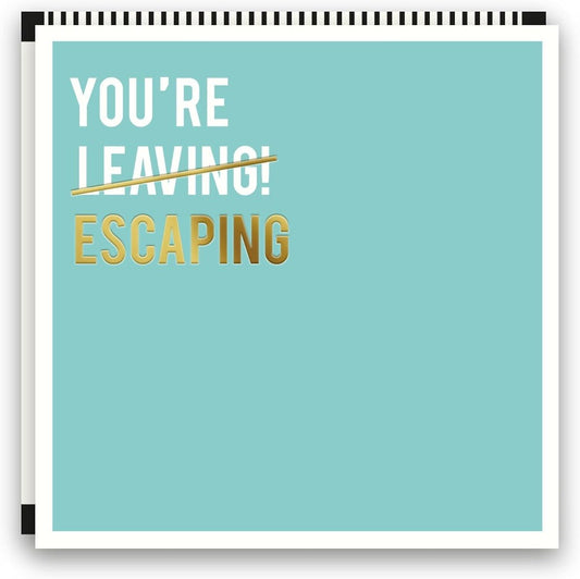 You're Leaving (Escaping)