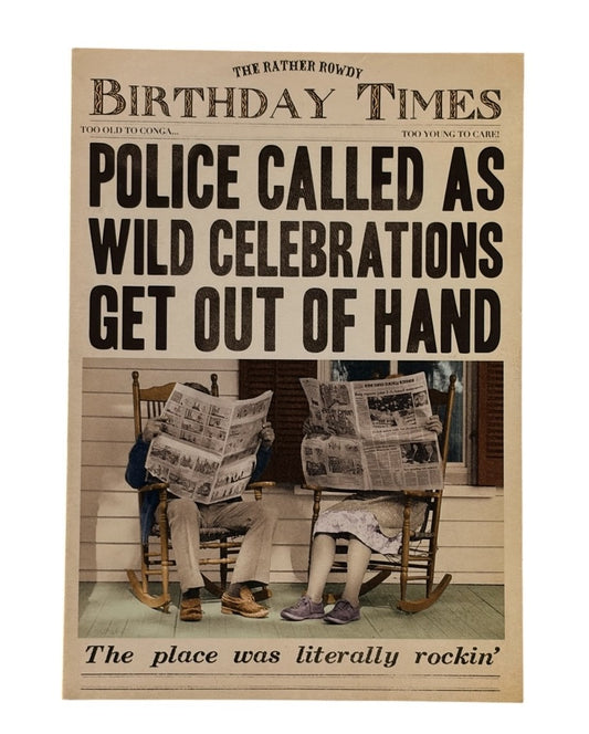 The rather rowdy birthday times