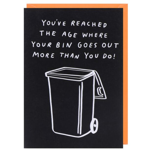 Your Bin Goes Out More Than You Birthday Card