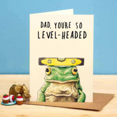 Dad, You're So Level Headed Card